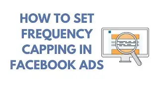 6-How To Set a Frequency Cap On Facebook Ads 2021 | Frequency Capping Facebook | Facebook Ads