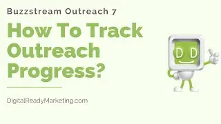 Buzzstream Outreach 7 – How To Track Outreach Progress?