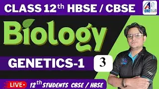 Genetics-1 (Fighter Batch)🔥Class12 Boards2025 #aonenursingacademy #ncert #cbse #hbse #class12biology