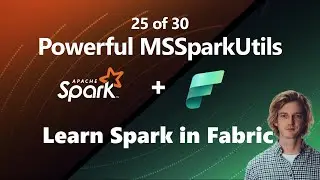 Powerful notebook utility functions (MSSparkUtils) in Microsoft Fabric (25 of 30)