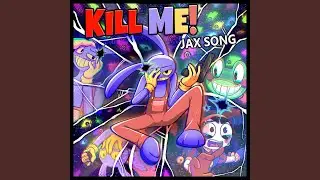 Kill Me! (Jax Song) (feat. ivi & Jelzyart)