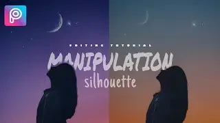 Picsart editing - silhouette manipuation