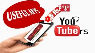 Useful Apps for Youtubers