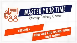 Master Your Time Course (Lesson 2: How Are You Using Your Time Now?) by Barbara Carr