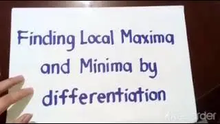 Finding Local Maxima and Minima by Differentiation. Example 1