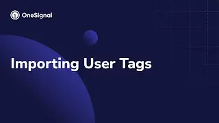 Importing User Tags
