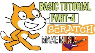 How to make music basic scratch tutorials for kids part-4|make music