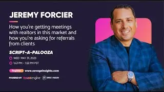 How To Get Meetings With Realtors with Jeremy Forcier  | SCRIPT-a-PALOOZA 2023