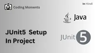 08| Setup JUnit5 in Project | Junit5 Dependencies | Junit5 Lecture for Beginners in Hindi