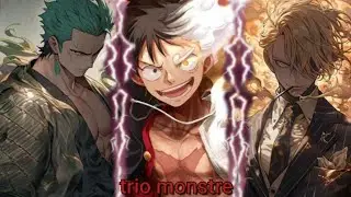 Trio Monstre - asmv #onepiece #luffy #zoro #sanji #triomonstre