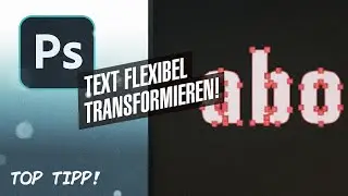 Photoshop - Text variabel transformieren [TOPTIPP]