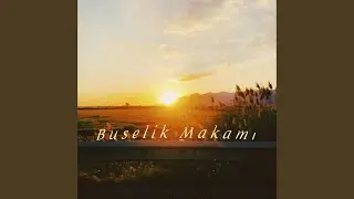 Buselik Makamı