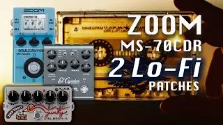 📼Going LO-FI 🎞️  Zoom Multistomp MS-70CDR Lo-fi patches