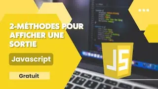 Méthodes pour afficher une sortie