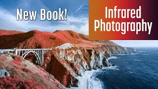 New Infrared Photography Book!