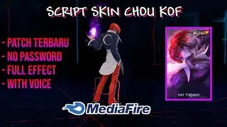 Script Skin Chou KOF No Password Full Effect & Voice | Patch Nathan Terbaru