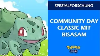 Community Day Classic mit Bisasam | Spezialforschung | Pokémon GO