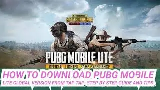 How to download PUBG Mobile Lite Global version from Tap Tap: Step by step guide and tips.