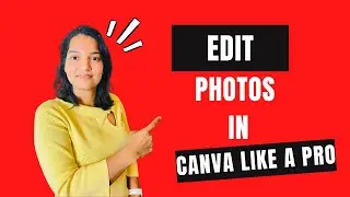 Canva Photo Editing Hacks Every Pro Should Know