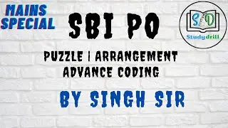 SBI - PO MAINS (Puzzle | Arrangement | Adv. Coding)| 50 DAYS COURSE | BY SINGH SIR | studydrill