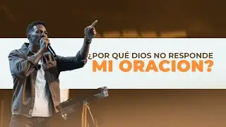 ¿POR QUÉ DIOS NO RESPONDE MI ORACIÓN? | Pastor Moises Bell