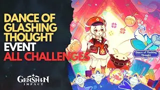 Dance Of Flashing Thought Event Guide All Challenges Genshin Impact