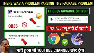 FREE FIRE ADVANCE SERVER THERE WAS A PROBLEM PARSING THE PACKAGE | ADVANCE SERVER CAN'T OPEN FILE FF