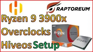 How to Overclock Ryzen 9 3900x and Hiveos Setup