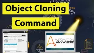 Object cloning command in automation anywhere - Read data from webpage - Object, coordinates, image