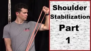 Shoulder Stabilization- Part 1