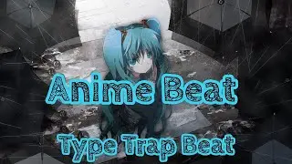ANIME BEAT |Trap Type Beat 2021 | best Instrumental (Prod. ALASTOR)