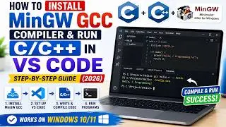 How to Set Up Visual Studio Code for C & C++ Programming | MinGW GCC | Windows 10/11