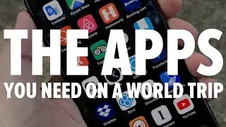 The APPS You Need on a World Trip