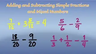 Adding and Subtracting Simple Fractions and Mixed Fractions