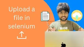 How to upload file using send keys in Selenium