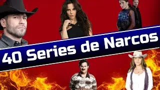 Las 40 mejores Series de Narcos