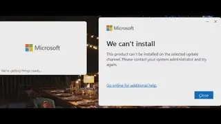 We can't Install Microsoft Office on Windows Computer