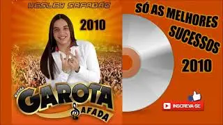 Wesley Safadão & Garota Safada   As Melhores de 2010