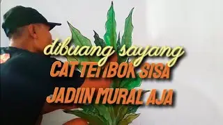 MENGHABISKAN SISA CAT TEMBOK BUAT BIKIN MURAL AJA