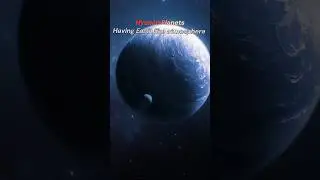 Earth vs Hycean Planets.(Watery Planet )