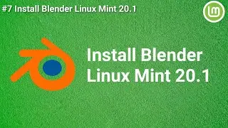 Install blender linux mint 20.1 terbaru 2021