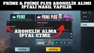 Prime ve Rp Prime Plus Aboneliği Nasıl Alınır & Abonelik Nasıl İptal Edilir | Pubg Mobile 2022