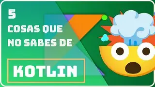 5 Features de Kotlin que no conoces | Re:codigo