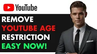 HOW TO REMOVE Age Restrictions on YouTube in SECONDS?