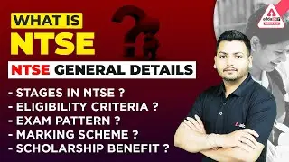 What is NTSE ? | All About NTSE | Exam Information | Syllabus | Marking Scheme