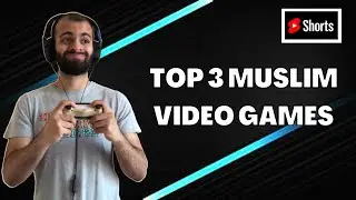 TOP 3 MUSLIM VIDEO GAMES
