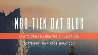 [ntdblog] - How to create a new VPS on Vultr