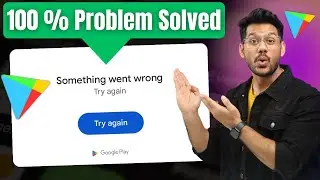 Play Store something went wrong play store problem solve kaise karen Something went wrong try again