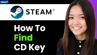 How To Find CD Key on Steam 2026 (Step By Step)