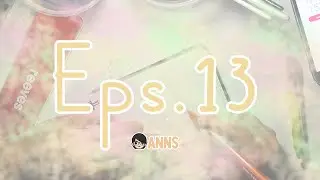 RIVER WATERCOLOR | ANNS | Eps. 13